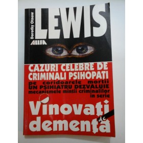 VINOVATI  DE DEMENTA - Dorothy Otnow  LEWIS 